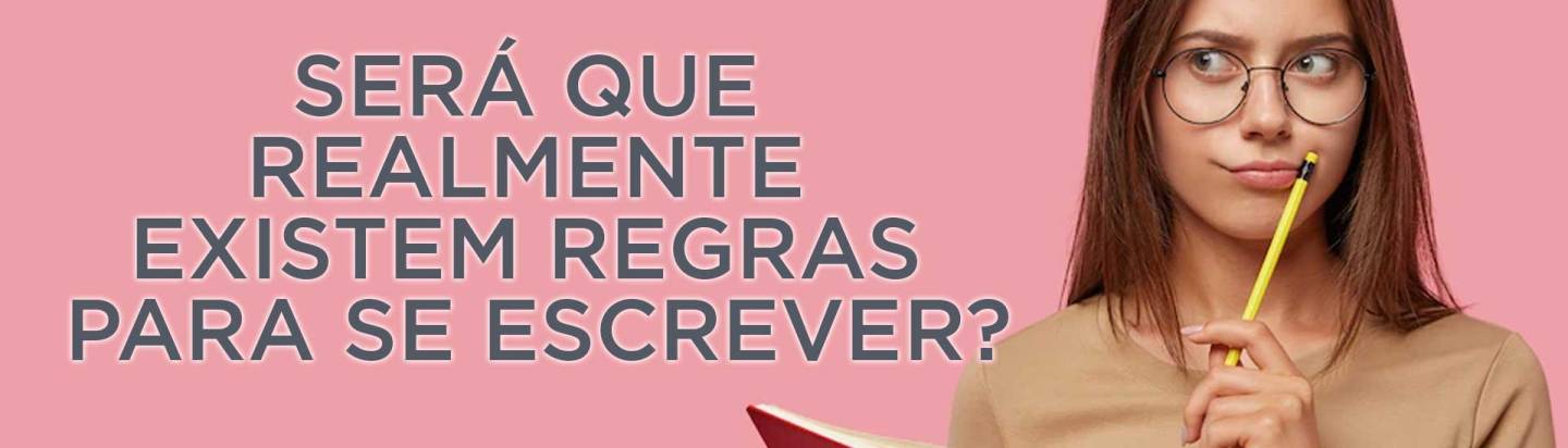 Será que realmente existem regras para se escrever? – Aliteração